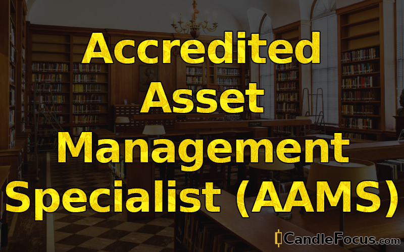 What is Accredited Asset Management Specialist (AAMS)