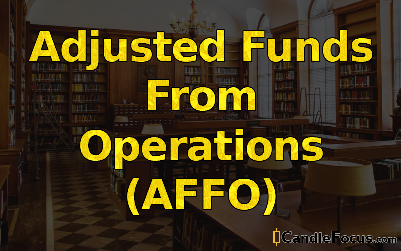 What is Adjusted Funds From Operations (AFFO)
