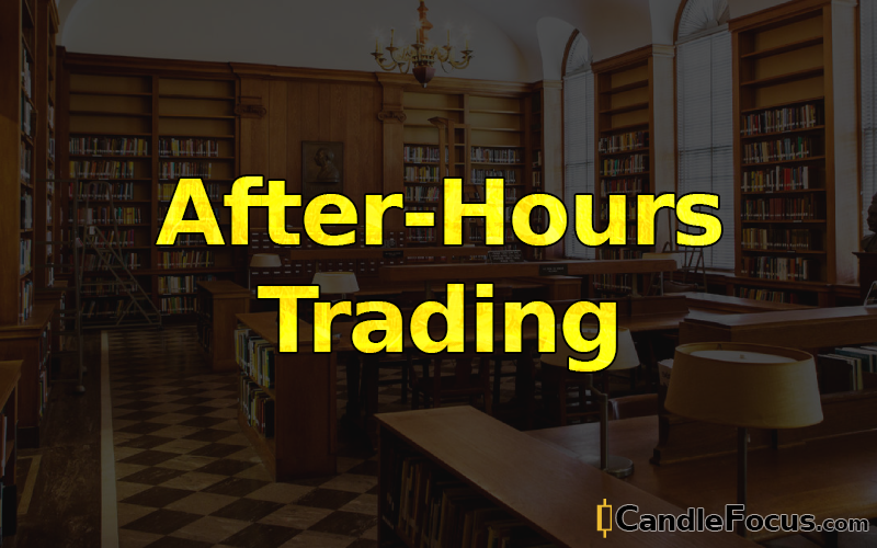 What is After-Hours Trading