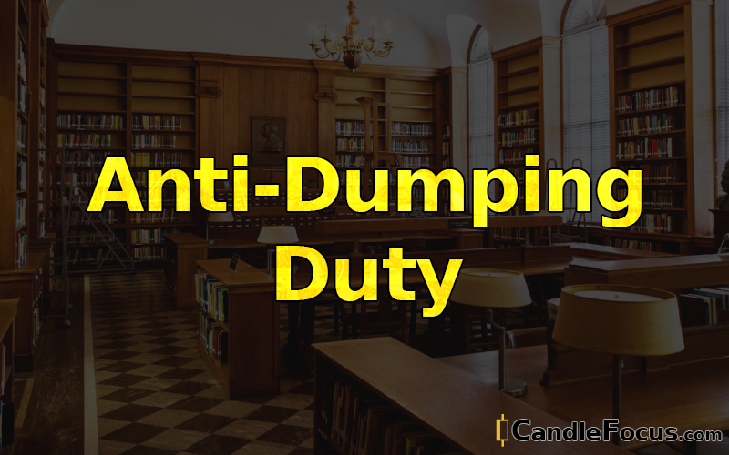 What is Anti-Dumping Duty