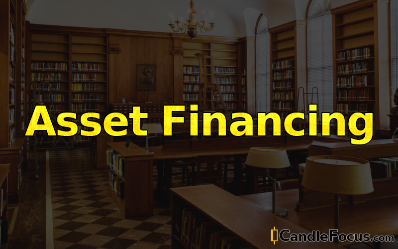 What is Asset Financing
