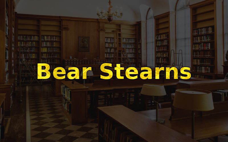 What is Bear Stearns