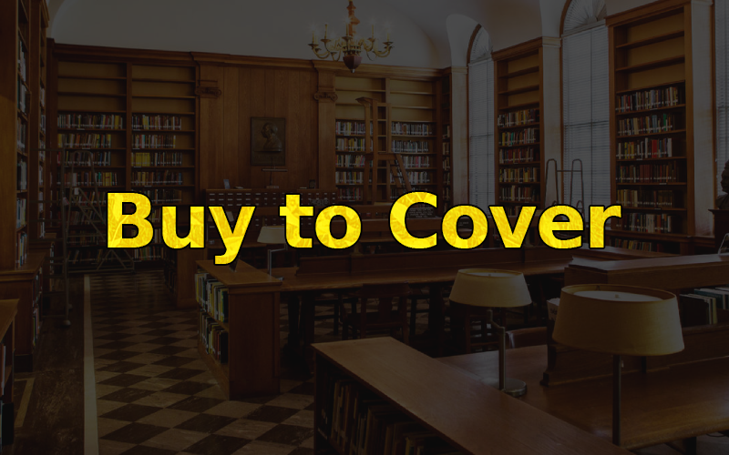 What is Buy to Cover