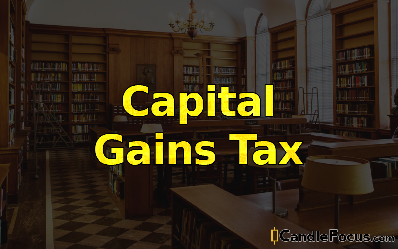 What is Capital Gains Tax