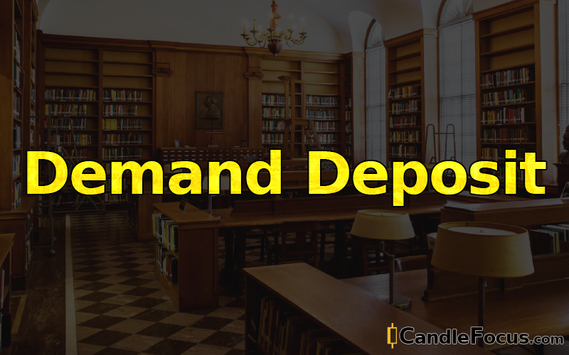 What is Demand Deposit