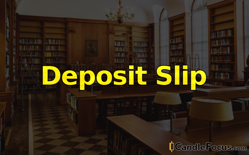 What is Deposit Slip
