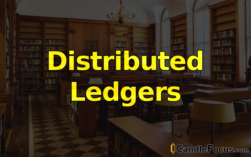 What is Distributed Ledgers
