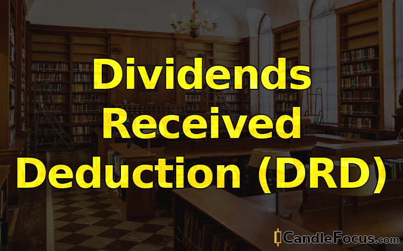 What is Dividends Received Deduction (DRD)