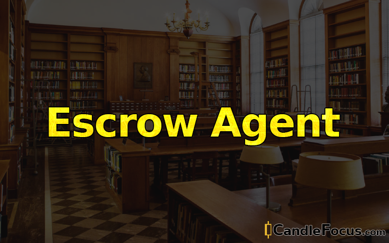 What is Escrow Agent