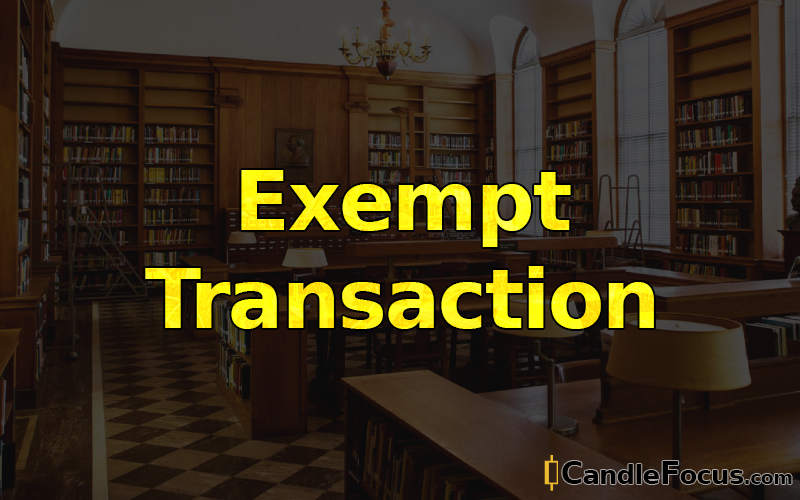 What is Exempt Transaction