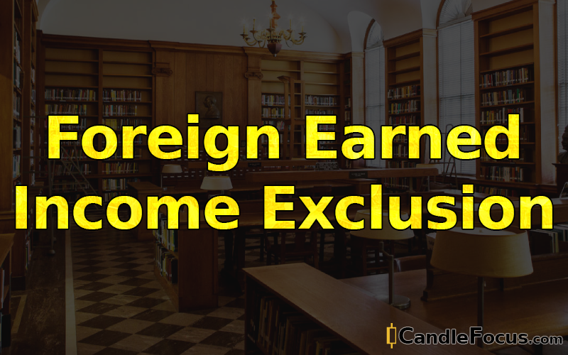 What is Foreign Earned Income Exclusion