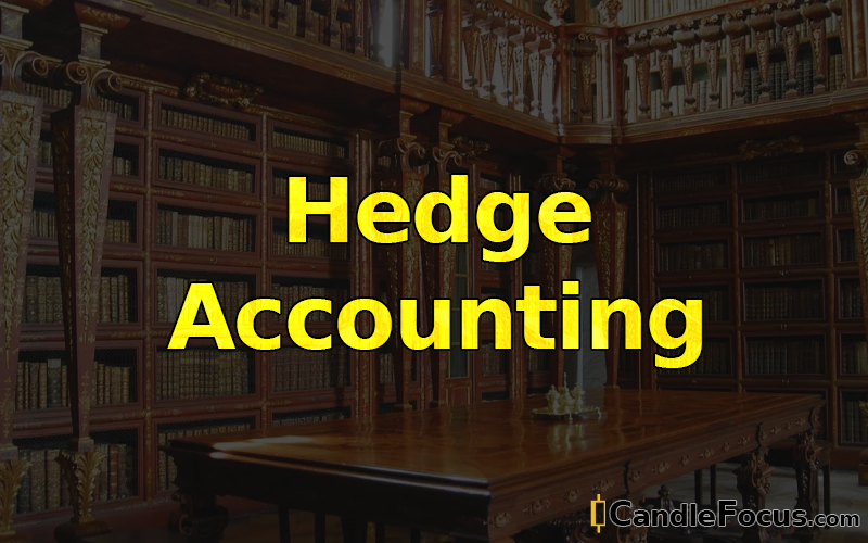 What is Hedge Accounting