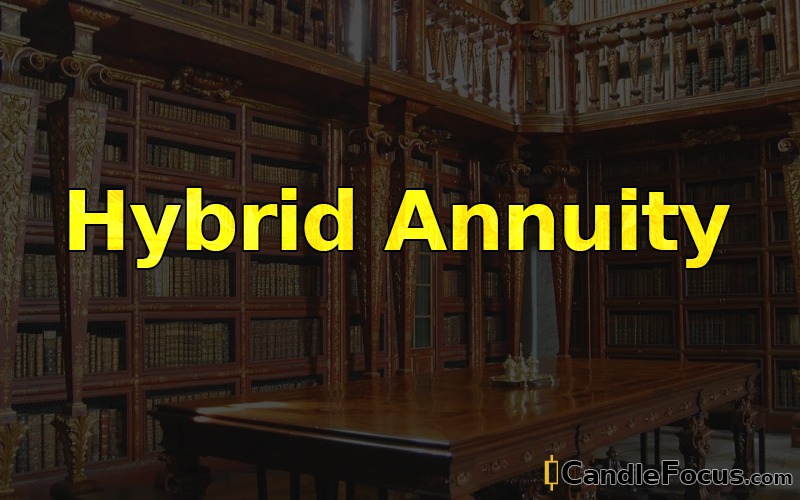 What is Hybrid Annuity