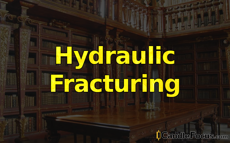 What is Hydraulic Fracturing