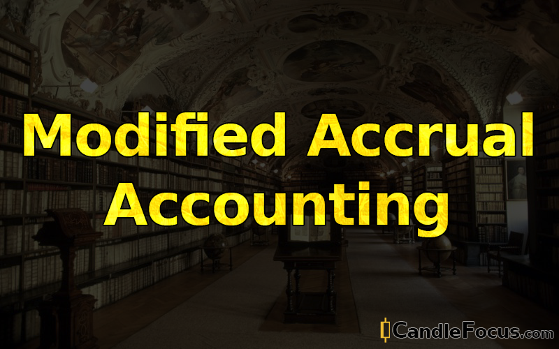 What is Modified Accrual Accounting