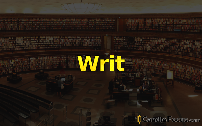 What is Writ